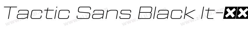 Tactic Sans Black It字体转换